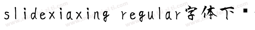 slidexiaxing regular字体下载字体转换